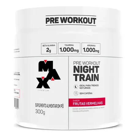 Pré Treino Night Train Pote 300g Sabor Frutas Vermelhas Max Titanium