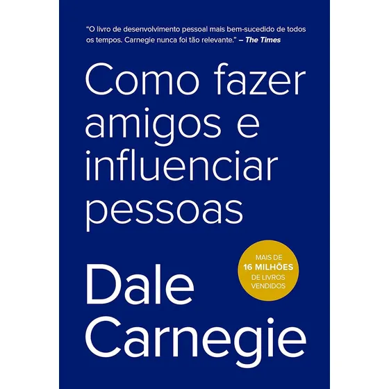 Como fazer amigos e influenciar pessoas - Carnegie, Dale - Sextante - Capa Mole