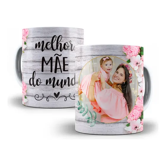 Caneca Dia Das Mães Com Sua Foto Estampada - Envio Imediato!