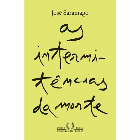 As intermitências da Morte (Nova edição) - Saramago, José - Companhia das Letras - Capa Mole