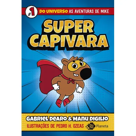 Supercapivara - 1 - Dearo, Gabriel - Outro Planeta - Capa Mole