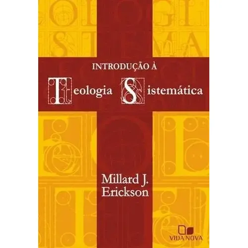 Introdução À Teologia Sistemática Vida Nova - Millard J.