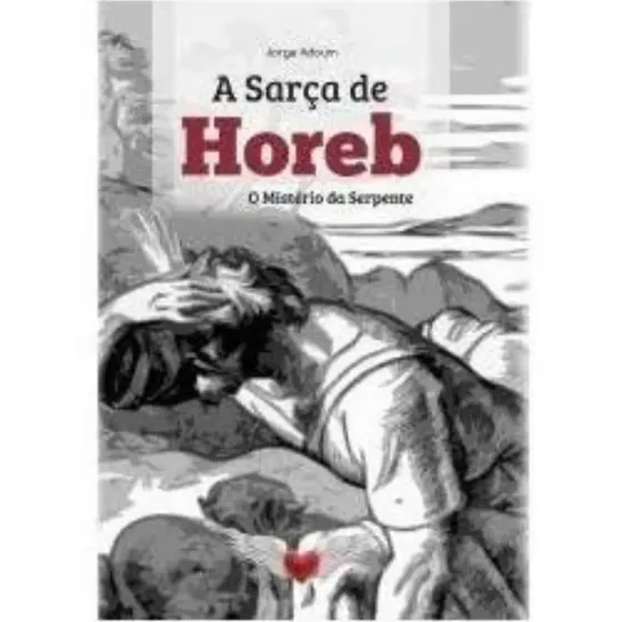 Livro Sarça De Horeb, A - Jorge Adoum Ed Esotera