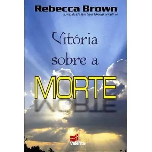 Vítória Sobre A Morte Livro Rebecca Brown
