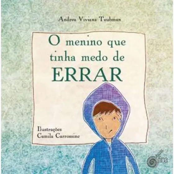 O Menino Que Tinha Medo De Errar