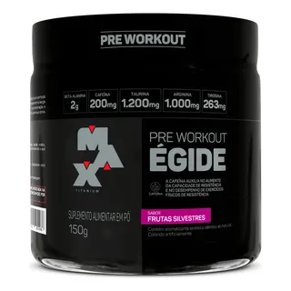 Pré Treino 150g Égide Max Titanium Frutas Silvestres Energia e Foco