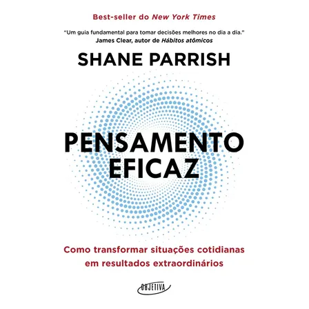 Pensamento Eficaz - Parrish, Shane - Objetiva - Capa Mole