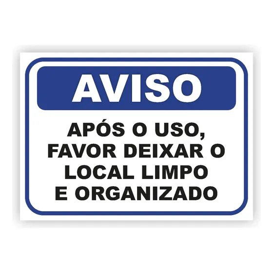 Placa Aviso Após O Uso, Deixar O Local Limpo 25x18cm