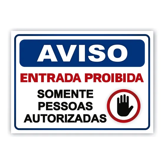 Placa Entrada Proibida Somente Pessoas Autorizadas 25x18cm