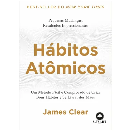 Hábitos atômicos - Clear, James - Editora Alta Books - Capa Mole