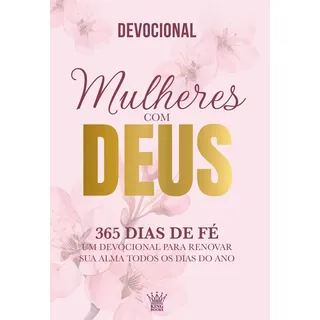 Mulheres Com Deus - 365 Dias De Fé - Devocional 2026 - King Books - Capa Mole