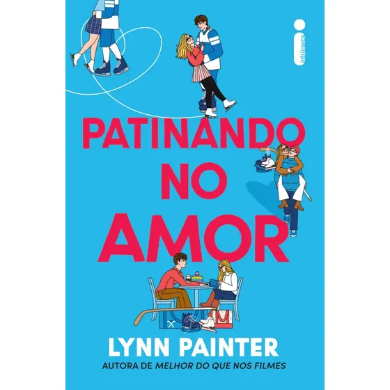 Patinando no amor - Painter, Lynn - Intrínseca - Capa Mole