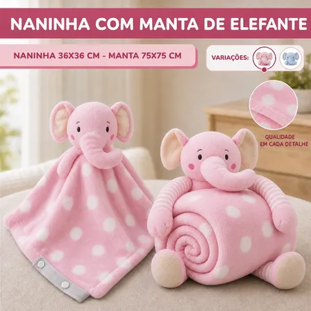 Conjunto Naninha De Bebê Loaní Elefante Rosa Com Manta Elefante Rosa
