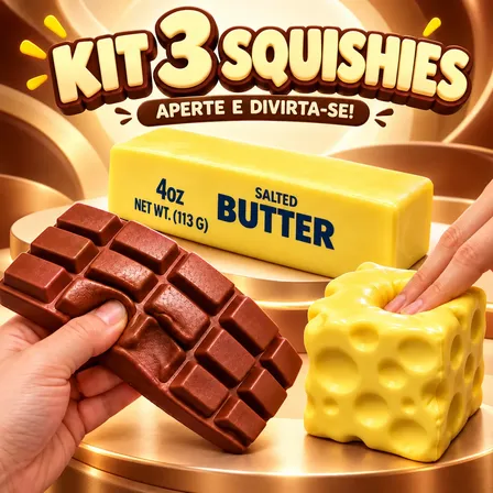 Kit 3 Squishy Sensorial Antistress Manteiga Chocolate Queijo Kit 3 Squishy